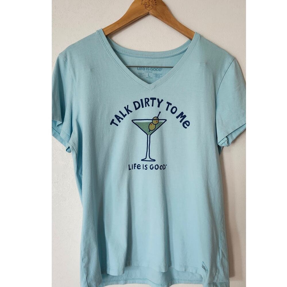 Life is Good Talk Dirty To Me Martini Crusher Vee T-Shirt Large Light Blue Tee